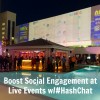 Boost Social Engagement at Live Events with #HashChat on Twitter