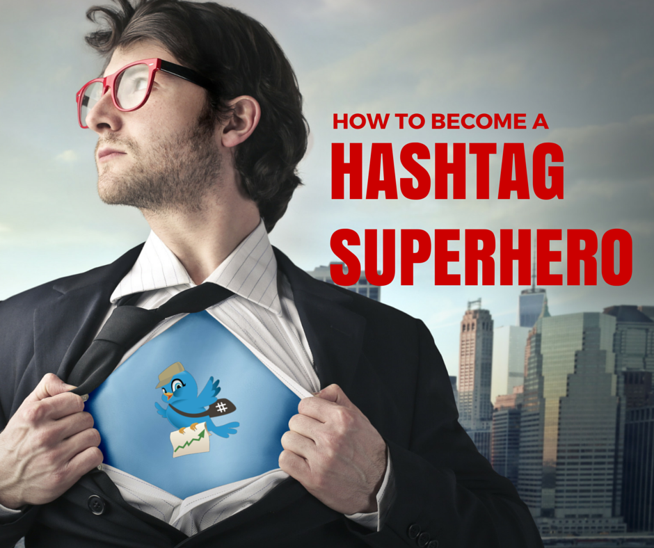 HOW TO BECOME A HASHTAG SUPERHERO - Webinar series and exclusive, insider tips coming!